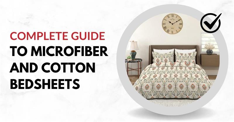 Microfiber vs Cotton Bedsheets - A Complete Guide